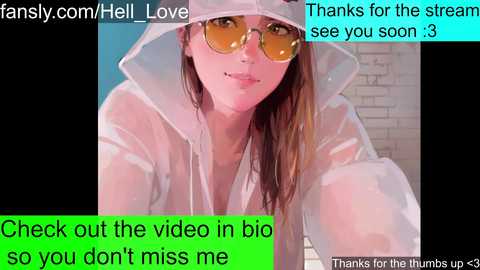 Media: A digital painting of a young woman in a white hooded jacket, wearing sunglasses, with a blue brick wall background. Text overlays say \"fansly.com/Hell_Love,\" \"Thanks for the stream see you soon :)\", and \"Check out the video in bio so you don't miss me.\