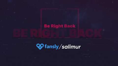 Media: A digital promotional poster for a fan page with the slogan \"Be Right Back\" in red, bold letters. The background is dark purple with a subtle starry effect, featuring the \"fansly\" logo and \"salimur\" text.