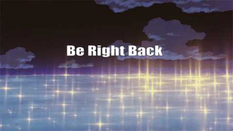 Media: Video of a twilight sky with dark purple clouds and a reflection of the sun's glow on a serene, sparkling lake. The text \"Be Right Back\" is prominently displayed in white, bold font.