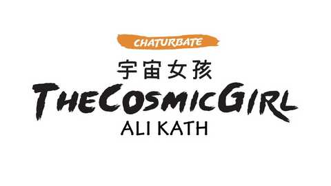 Media: A digital graphic of \"The Cosmigirl Ali Khat\" title in bold, black brushstroke font. Above, \"Chaturbate\" logo with orange brushstroke background and white text. Chinese characters and English translations follow.