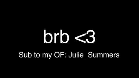 Media: A minimalist black-and-white digital image featuring the text \"brb\" with an arrow pointing to the number \"3\" and \"Sub to my OF: Julie_Summers.\