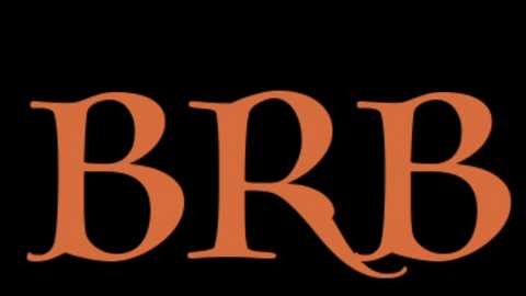 Media: A digital image featuring bold, uppercase letters \"BRB\" in a serif font, set against a solid black background. The letters are in a bright orange color, creating a striking contrast and emphasizing the simplicity and clarity of the design.