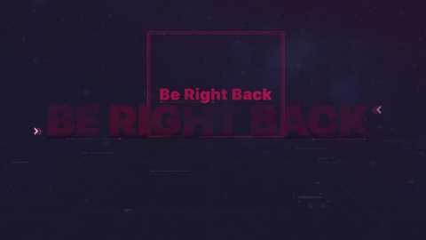 Media: Video of a dimly lit room with a neon pink sign reading \"Be Right Back\" in bold, uppercase letters. The background is dark, giving a mysterious and eerie ambiance.