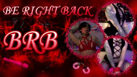 Media: A dramatic, red-themed poster with bold text \"BE RIGHT BACK\" and \"BRB\" in bright white and pink. Images of BDSM accessories, a woman in red lingerie, and a black-clad figure with a whip are included.