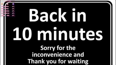 Media: A digital image of a black road sign with white text reading, \"Back in 10 minutes. Sorry for the inconvenience and Thank you for waiting.\" The sign has a white border and a small, blurry image of a person in the top left corner.