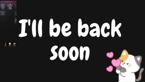 Media: A digital cartoon image with a black background. White text reads \"I'll be back soon.\" On the right, a cute cat with a heart-shaped head holds a pink heart. A small screen with icons is in the top left.