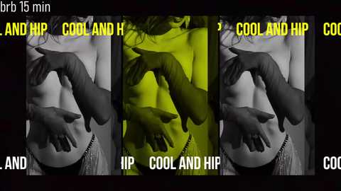 Media: Video of a nude woman with black gloves and yellow-green lights, showcasing her torso and hands. Text overlays read \"AND HIPS,\" \"COOL AND HIPS,\" and \"COOL AND HIP.\