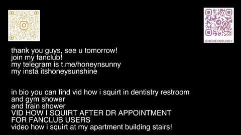 Media: A black-and-white digital collage features two QR codes and text: \"Thank you guys, see you tomorrow! Join my fanclub! My telegram is @honey_sunshine. In big you can find how I squirt in dental restroom, shower, and in my apartment building stairs. Video how I squirt after Dr appointment for fanclub users. Video how I squirt at my apartment building building stairs!\