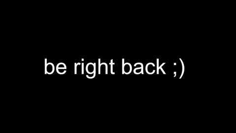 Media: A minimalist black-and-white digital graphic with the text \"be right back\" in bold white sans-serif font against a solid black background. The design is simple and modern, emphasizing readability and clarity.