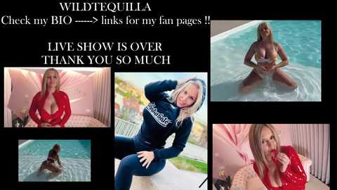 Media: A collage of five photos featuring a blonde woman in various stages of undress, with one photo showing her fully nude, sitting in a pool. Text above reads: \"WILDTEQUILA. Check my BIO. Links for my fan pages!! LIVE SHOW IS OVER THANK YOU SO MUCH.\