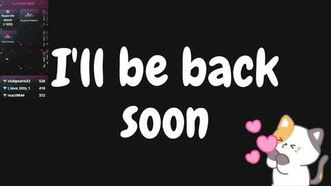 Media: A digital drawing on a black background features white text saying, \"I'll be back soon,\" with a cartoon cat on the right, hearts around its head.