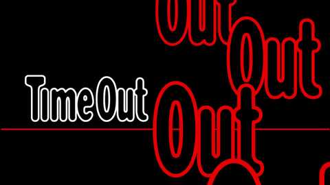 Media: A digital image featuring bold, red, outlined text \"Out Out Out\" against a black background, with the phrase \"Time Out\" in white, outlined text on the left. The style is reminiscent of neon signage.