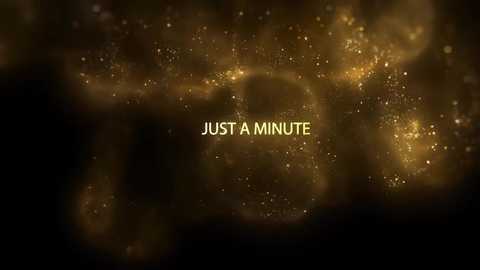 Media: A digital graphic with a dark, starry background featuring the words \"JUST A MINUTE\" in bold, yellow text. The image evokes a sense of urgency and time passing, with a blurred, cosmic backdrop.