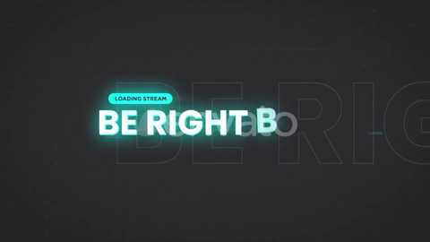 A digital promotional graphic for the game \"Be Right Back\" features bold white, glowing text on a dark background, with a teal \"Loading Stream\" overlay. The style is modern and minimalist.
