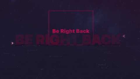 A digital poster featuring the slogan \"Be Right Back\" in bold, neon red letters against a dark, pixelated background, with a large, red-bordered square in the center. The text and square are illuminated, creating a futuristic, sci-fi atmosphere.