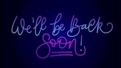 Video of a neon sign against a dark background, with cursive text in alternating blue and pink hues, reading \"We'll be back soon!\