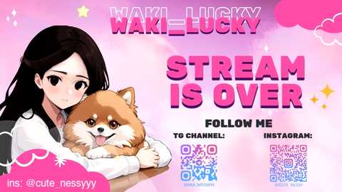 This digital anime-style poster features a young woman with long black hair and a small Shiba Inu dog, both wearing white clothing. The text reads \"WAKI LUCKY STREAM IS OVER,\" with QR codes and social media handles at the bottom.