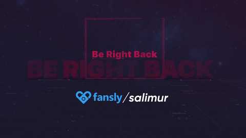 A digital promotional image features the text \"Be Right Back\" in red, with the words \"Fansly / salimur\" in blue and white below, on a dark, abstract background.