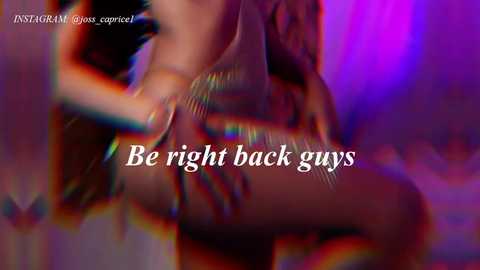 Media: A blurred, colorful video of a partially nude person, with the text \"Be right back guys\" overlaid.