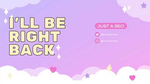 A digital image with a soft pastel gradient background, featuring fluffy white clouds and purple stars. Bold, yellow text on the left reads, \"I'LL BE BACK,\" with a pink \"JUST A SEC\" button on the right.