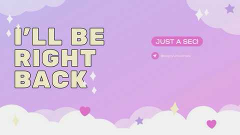 A digital illustration featuring a pastel pink and purple gradient sky with fluffy clouds. Bold, yellow, uppercase text reads \"I'LL BE BACK\" in the lower left. A pink button with \"JUST A SEC\" is on the right.