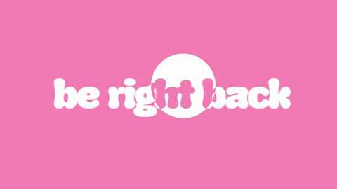 A digital graphic on a solid pink background features the phrase \"be right back\" in a playful, white, all-caps font. The word \"back\" is partially obscured by a white circular icon, creating a casual and engaging design.